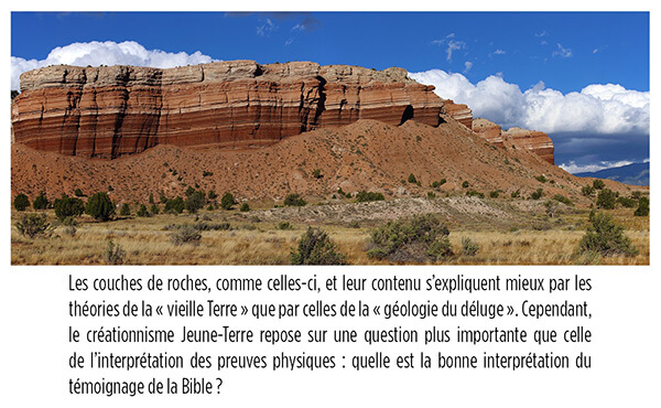 Les couches de roches, comme celles-ci, et leur contenu s’expliquent mieux par les théories de la « vieille Terre » que par celles de la « géologie du déluge ».