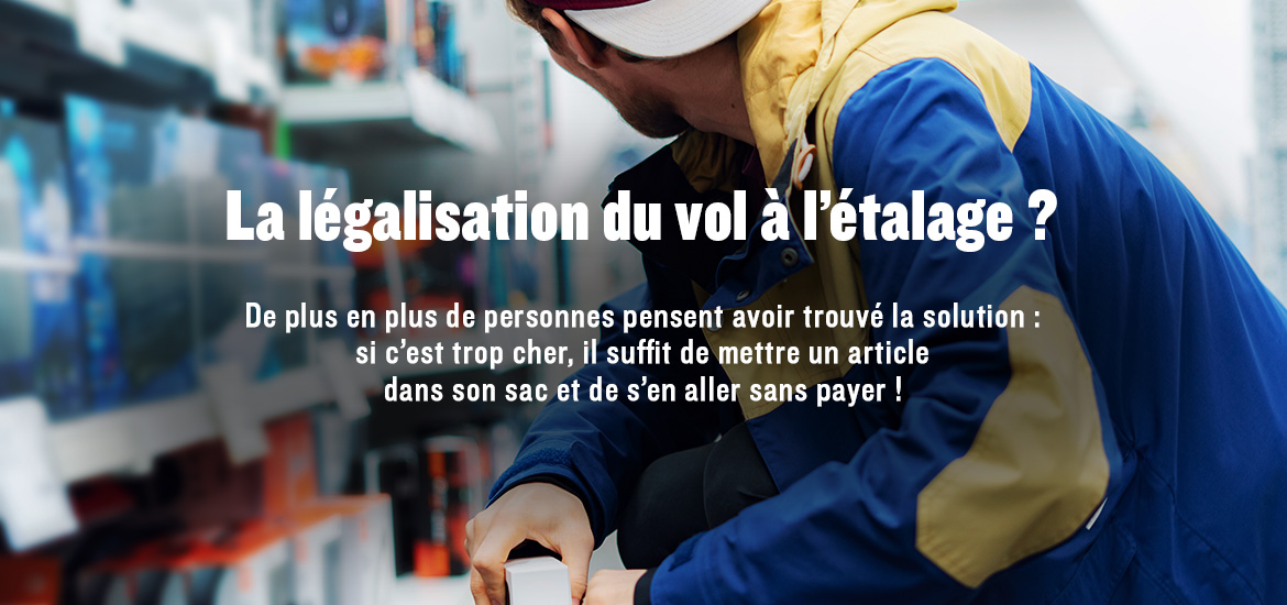 La légalisation du vol à l’étalage? Le Monde de Demain