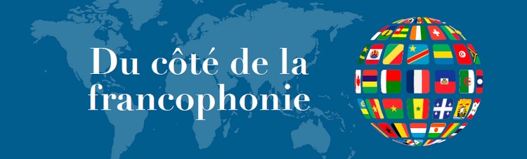 Du côté de la francophonie