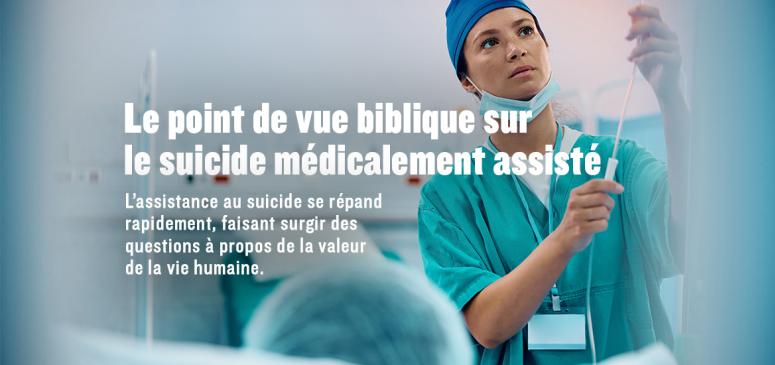 Front slider -- Le point de vue biblique sur le suicide médicalement assisté